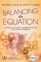 Balancing the Equation: A Guide to School Mathematics for Educators and Parents 1936763680 Book Cover
