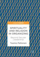 Spirituality and Religion in Organizing: Beyond Secular Leadership 3319563114 Book Cover