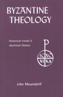 Byzantine Theology: Historical Trends and Doctrinal Themes B00N8EQW0C Book Cover