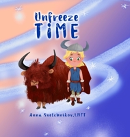 Unfreeze Time B08NR9QVTM Book Cover