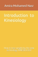 Introduction to Kinesiology: How to lose weight by the new technology KINESIOLOGY B097SRHBR3 Book Cover