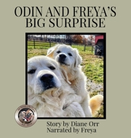 Odin and Freya's Big Surprise: A de Good Life Farm book 1639843426 Book Cover