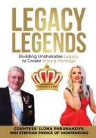 Legacy Legends: Building Unshakable Legacy To Create Strong Heritage 1637922396 Book Cover