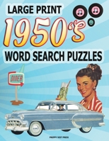 1950s Word Search Puzzle Book: Large Print Circle Word Activities Celebrating the Fifties Best. Fun for Adults, Seniors and Teens. B08S2S3MV1 Book Cover