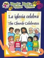 Manos a la Obra: La Iglesia Celebra, Bilingual Level 2 0758606680 Book Cover