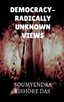 DEMOCRACY - RADICALLY UNKNOWN VIEWS B0FR8VRXDR Book Cover