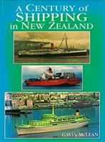 A Century of Shipping in New Zealand Waters 1869340752 Book Cover