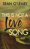 This is Not A Love Song 4824155398 Book Cover