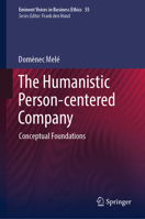The Humanistic Person-centered Company (Issues in Business Ethics, 55) 3031555392 Book Cover