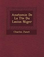 Anatomie de La T Te Du Lasius Niger 1249937515 Book Cover