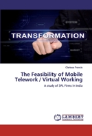The Feasibility of Mobile Telework / Virtual Working: A study of 3PL Firms in India 6200245479 Book Cover