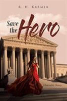 Save the Hero: Hannah's Story 1684562708 Book Cover