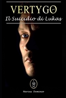 Vertygo - Il Suicidio di Lukas B08C958D17 Book Cover