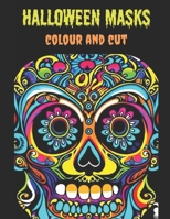 Halloween Masks: coloring and cut-out book with 50 sheets of legendary monster masks B0CLHJHL7N Book Cover