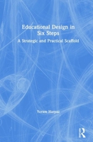 Educational Design in Six Steps: A Strategic and Practical Scaffold 0367893851 Book Cover