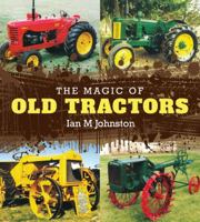 The Magic of Old Tractors 174110002X Book Cover