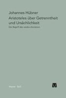 Aristoteles über Getrenntheit und Ursächlichkeit (Paradeigmata) 3787314415 Book Cover