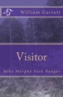 Visitor: Mike Murphy Park Ranger 1981791043 Book Cover