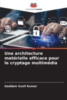 Une architecture matérielle efficace pour le cryptage multimédia (French Edition) 6207193636 Book Cover