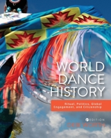 World Dance History: Ritual, Politics, Global Engagement, and Citizenship 1793550611 Book Cover