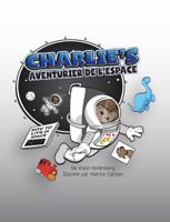 Charlie, aventurier de l'espace 0578703246 Book Cover