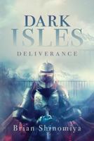 Dark Isles: Deliverance 1546907513 Book Cover
