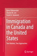 Immigration in Canada and the United States: Two Nations, Two Approaches 3032373093 Book Cover
