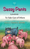Sassy Pants LEARNS To Take Care Of Others 1944798390 Book Cover
