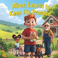 Aiden Learns to Keep His Promise (Character Building Series) B0F6YJ53RW Book Cover