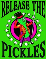 Release The Pickles 1738153401 Book Cover