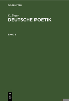 C. Beyer: Deutsche Poetik. Band 3 3112377036 Book Cover