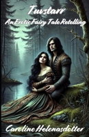 Tuvstarr: An Erotic Fairy Tale Retelling 9198940872 Book Cover