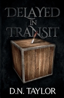 Delayed In Transit 1098391705 Book Cover