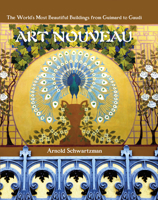 Art Nouveau: The World's Most Beautiful Buildings from Guimard to Gaudi 1786750635 Book Cover