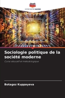 Sociologie politique de la société moderne (French Edition) 6209552889 Book Cover