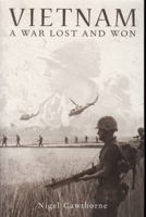 Vietnam: A War Lost And Won 1788280067 Book Cover
