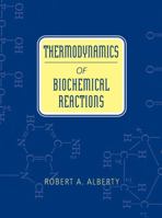 Thermodynamics of Biochemical Reactions 0471228516 Book Cover