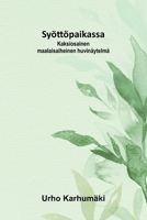 Syöttöpaikassa: Kaksiosainen maalaisaiheinen huvinäytelmä (Finnish Edition) 9375365239 Book Cover