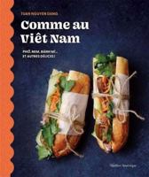Comme au Viêt Nam: Pho, nem, banh mi... et autres délices! 2764453450 Book Cover