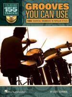 Grooves You Can Use: 155 Essential Drumbeats in Popular Styles [With CD] B001ARNIWO Book Cover