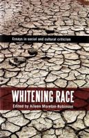 Whitening Race: Essays In Social And Cultural Criticism 0855754656 Book Cover