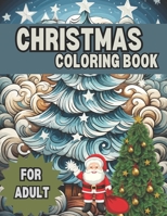 Christmas Coloring Book for Adult B0CKGT2JZQ Book Cover