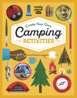 Lonely Planet Kids Create Your Own Camping Activities 1 1838696008 Book Cover