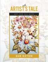 An Artist's Tale: Art for All Ages 1684712580 Book Cover