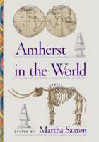 Amherst in the World 0943184207 Book Cover