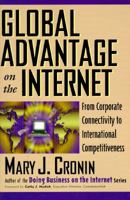 Global Advantage on the Internet : From Corporate Connectivity to International Competitiveness (Communications Ser.) 0442019386 Book Cover