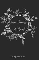 Five Threads of Grief B0FCPTL914 Book Cover