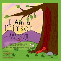 I Am a Crimson Worm B0H6X6VVCG Book Cover