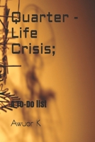 Quarter Life Crisis: A To-Do list B0948KS79K Book Cover