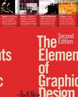 The Elements of Graphic Design: Space, Unity, Page Architecture, and Type 1581152507 Book Cover